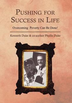Hardcover Pushing for Success in Life: Overcoming Poverty Can Be Done! Book