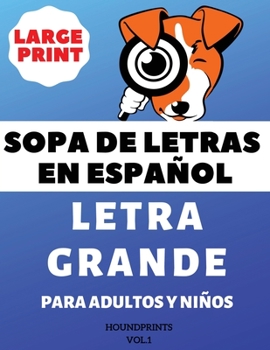 Paperback Sopa De Letras En Español Letra Grande Para Adultos y Niños (VOL.1): Large Print Spanish Word Search Puzzle For Adults and Kids [Spanish] [Large Print] Book