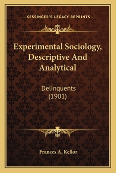 Experimental Sociology Descriptive and Analytical: Delinquents