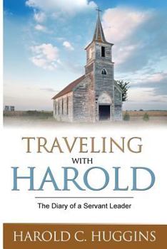 Paperback Traveling With Harold: The Diary of a Servant Leader Book