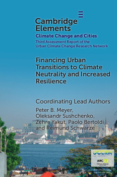 Paperback Financing Urban Transitions to Climate Neutrality and Increased Resilience in Cities Book