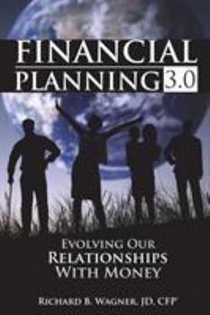 Paperback Financial Planning 3.0: Evolving Our Relationships with Money Book