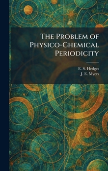 Hardcover The Problem of Physico-Chemical Periodicity Book