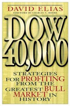 Hardcover Dow 40,000: Strategies for Profiting from the Greatest Bull Market in History Book