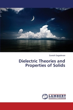 Paperback Dielectric Theories and Properties of Solids Book