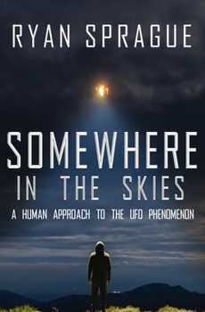 Paperback Somewhere in the Skies: A Human Approach to the UFO Phenomenon Book