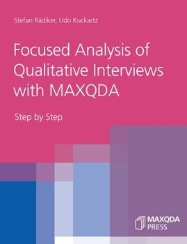 Paperback Focused Analysis of Qualitative Interviews with MAXQDA: Step by Step Book