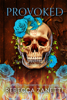 Provoked - Book #5 of the Dark Protectors