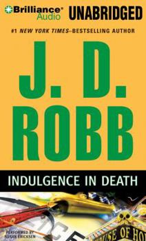 Indulgence in Death - Book #31 of the In Death