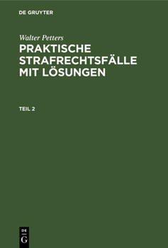 Hardcover Walter Petters: Praktische Strafrechtsfälle Mit Lösungen. Teil 2 [German] Book