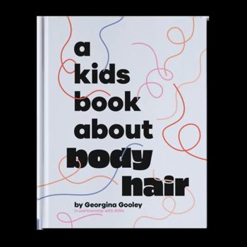 Hardcover A Kids Book About Body Hair Book