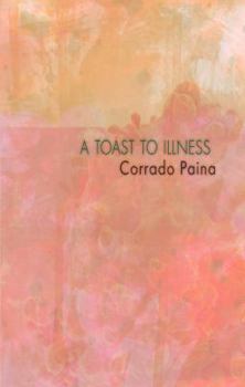 Paperback A Toast to Illness Book