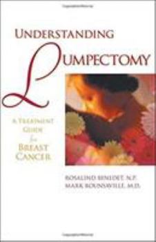 Paperback Understanding Lumpectomy: A Treatment Guide for Breast Cancer Book