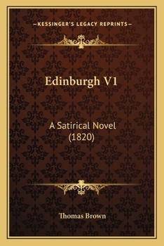 Paperback Edinburgh V1: A Satirical Novel (1820) Book
