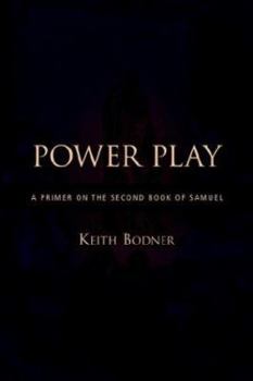 Paperback Power Play: A Primer on the Second Book of Samuel Book