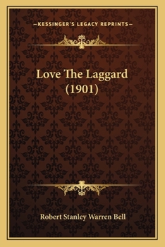 Paperback Love The Laggard (1901) Book