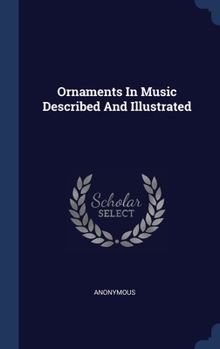 Hardcover Ornaments In Music Described And Illustrated Book