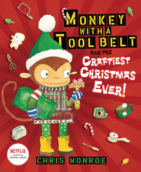 Hardcover Monkey with a Tool Belt and the Craftiest Christmas Ever! Book