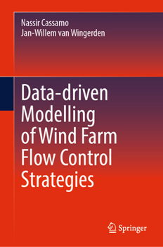 Hardcover Data-Driven Modelling of Wind Farm Flow Control Strategies Book