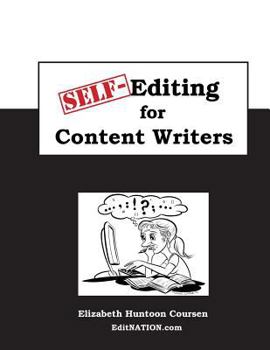 Paperback Self-Editing for Content Writers: The Style Guide for Everyone Writing Internet Content Book