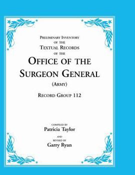Paperback Preliminary Inventory of the Textual Records of the Office of the Surgeon General (Army): Record Group 112 Book