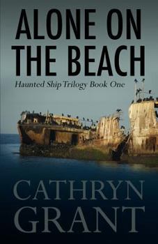 Alone On the Beach - Book #1 of the Haunted Ship Trilogy