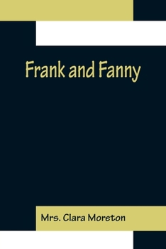 Frank and Fanny: A Rural Story