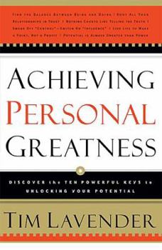 Hardcover ACHIEVING PERSONAL GREATNESS: Discover the 10 Powerful Keys to Unlocking Your Potential Book