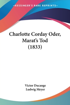 Paperback Charlotte Corday Oder, Marat's Tod (1833) [German] Book