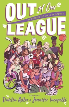 Paperback Out of Our League: 16 Stories of Girls in Sports Book