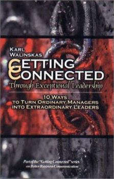 Paperback Getting Connected Through Exceptional Leadership Book