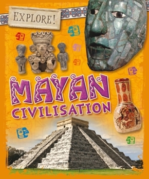 Hardcover Explore!: Mayans Book