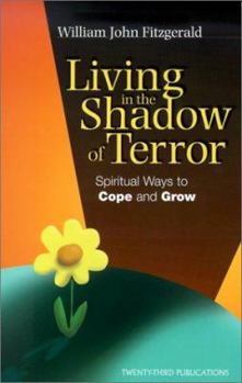 Paperback Living in the Shadow of Terror: Spiritual Ways to Cope and Grow Book