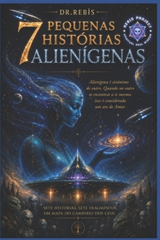 Paperback 7 pequenas histórias alienígenas: A Alquimia do pensamento [Portuguese] Book