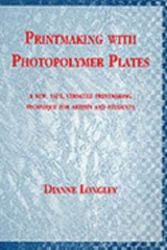 Paperback Printmaking with Photo Polymer Plates: Versatile Primtmaking Technique for Artists/students Book