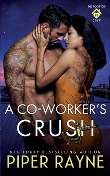 A Co-Worker's Crush - Book #6 of the Rooftop Crew