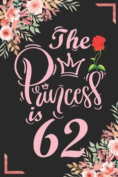 The Princess Is 62: 62nd Birthday & Anniversary Notebook Flower Wide Ruled Lined Journal 6x9 Inch ( Legal ruled ) Family Gift Idea Mom Dad or Kids in Holidays - Marble & Red Love Flowers Cover