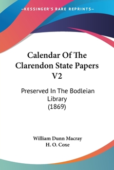 Paperback Calendar Of The Clarendon State Papers V2: Preserved In The Bodleian Library (1869) Book