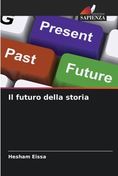 Il futuro della storia (Italian Edition)
