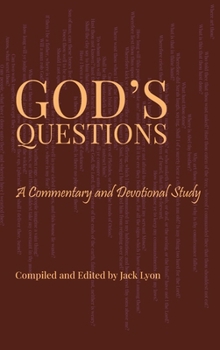 Hardcover God's Questions: A Commentary and Devotional Study Book