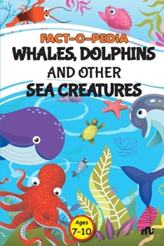 Paperback Fact-O-Pedia Whales, Dolphins and Other Sea Creatures Book