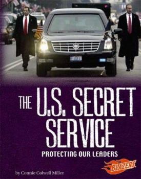 Hardcover The U.S. Secret Service: Protecting Our Leaders Book