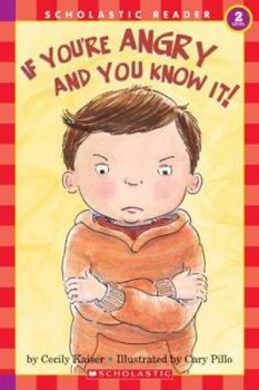 Schol Reader Level 2: If You're Angry And You Know It: If You're Angry And You Know It (Schol Reader Level) - Book  of the Scholastic Reader