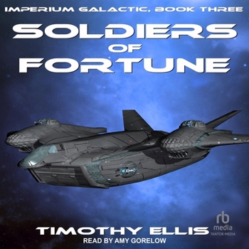 Soldiers of Fortune - Book #3 of the Imperium Galactic