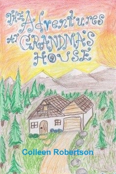 Paperback The Adventures at Grandma's House Book
