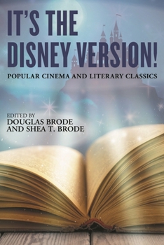 Hardcover It's the Disney Version!: Popular Cinema and Literary Classics Book