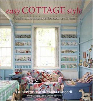 Hardcover Easy Cottage Style: Comfortable Interiors for Country Living Book