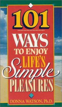 Paperback 101 Ways to Enjoy Life's Simple Pleasures Book