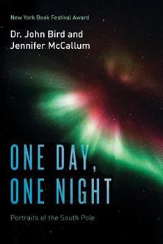 Paperback One Day, One Night: Portraits of the South Pole Book