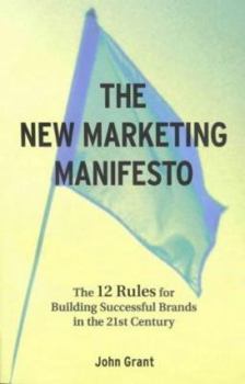 Mass Market Paperback The New Marketing Manifesto: The 12 Rules for Building Successful Brands in the 21st Century Book